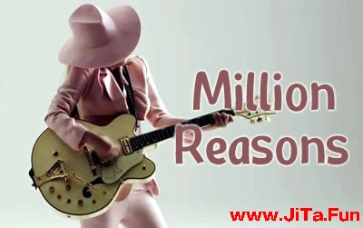Million Reasons lady gaga 吉他譜 